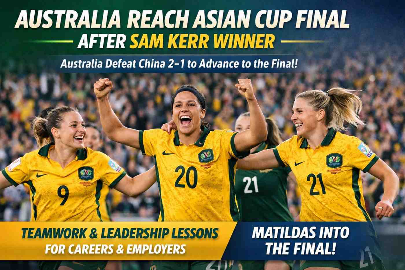 1773814212_australia-reach-asian-cup-final-after-sam-kerr-winner-teamwork-lessons-for-employers-and-job-seekers.jpeg